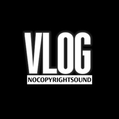 Vlog No Copyright Sound 🌴