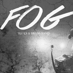 Fog Blues And Brass Band