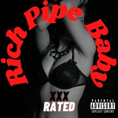 Rich Pipe Baby