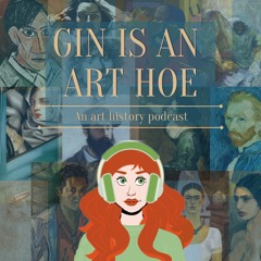 Gin Is An Art Hoe