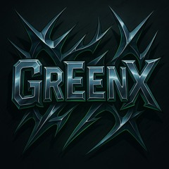 GrEEnX