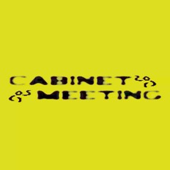 CABINET MEETING