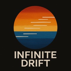 Infinite Drift