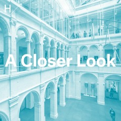 A Closer Look: Harvard Art Museums Podcast