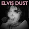 Elvis Dust