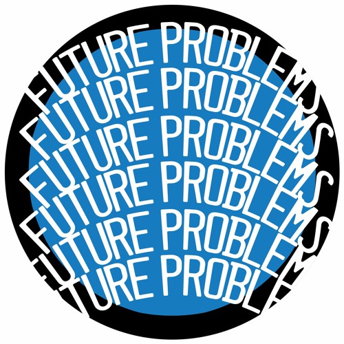 Stream Future Problems Music Listen To Songs Albums Playlists For Stream Future Problems Music Listen To Songs Albums Playlists For