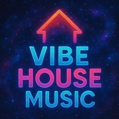Vibe House Music