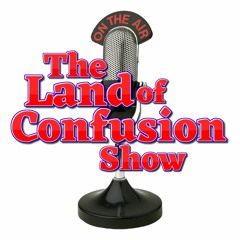 The Land Of Confusion Show