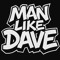 ManLikeDave aka djTDB