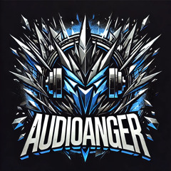 AudioAnger(Uptempo)