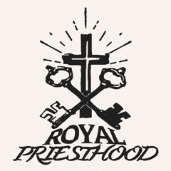 #Royalpriesthood