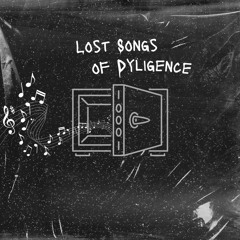 DYLIG3NCE (The Lost Tapes)