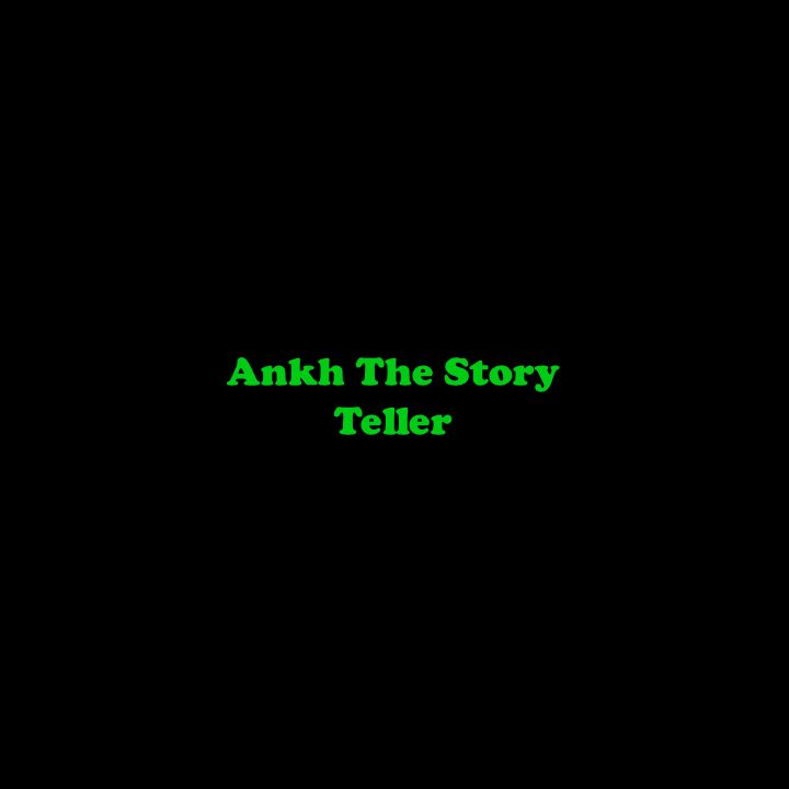 Ankh The Story Teller