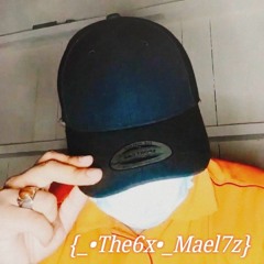 ™•The6x•_Mael7z♦️