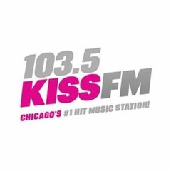 103.5 Kiss Fm Chicago's #1 Hit Music Station.