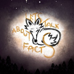 Let's Talk About Facts!