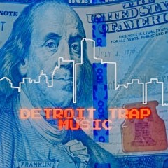 Detroit Trap Music