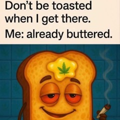 Toasty420