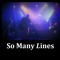 So Many Lines