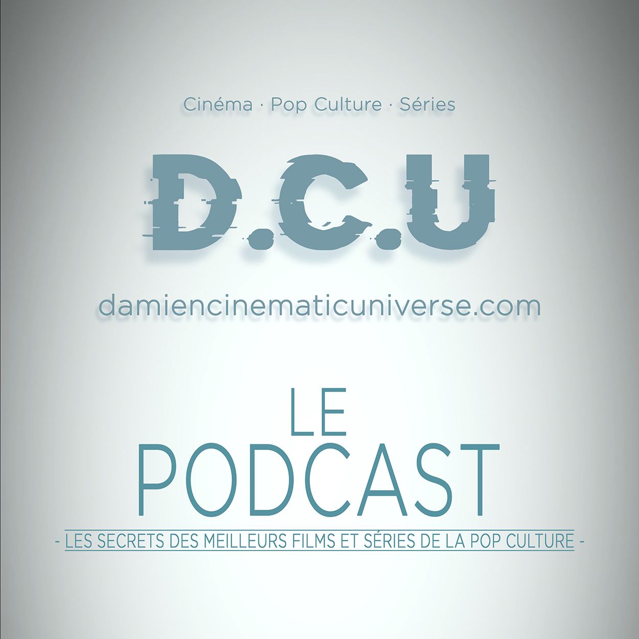 D.C.U : Le Podcast