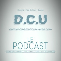 D.C.U : Le Podcast