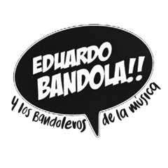 Eduardo Bandola y los Bandoleros de la Música