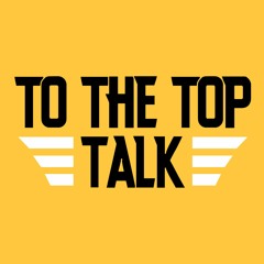 To The Top Talk
