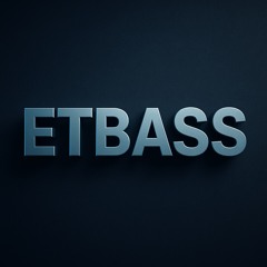 ETBass