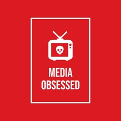 Media Obsessed