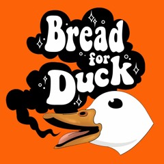 Bread For Duck