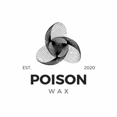 POISON WAX