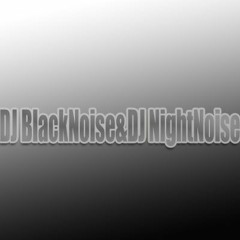 DJ BlackNoise & DJ NightNoise