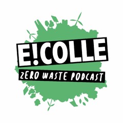 E!COLLE - de Zero Waste Podcast