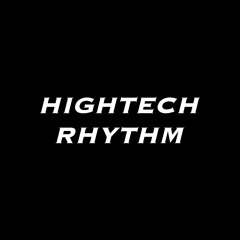 HIGHTECH RHYTHM