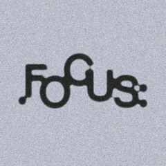 Focus: