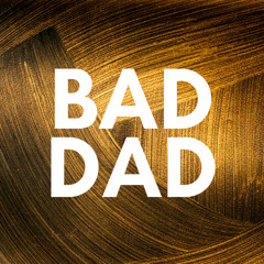 Bad Dad