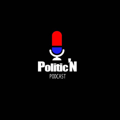 Politic’N Podcast