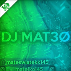 DJ MAT3Ø