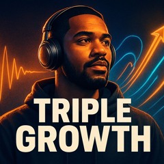 Triple growth