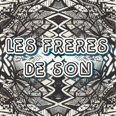 Les Freres de son
