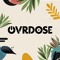 OVRDOSE RECORDS