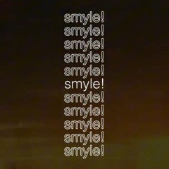 SMYLE!