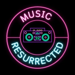 MusicResurrected