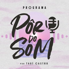 Programa Pôr do Som