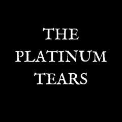 The Platinum Tears & TG Jamroz