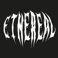 ETHEREAL'