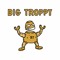 Big Troppy