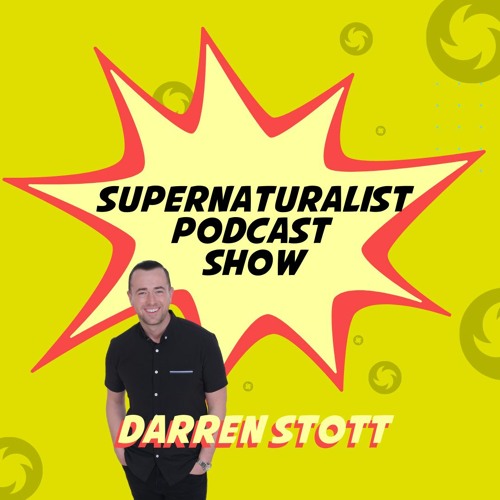 Supernaturalist Podcast Show 122 with Darren Stott and Godfrey Birtill