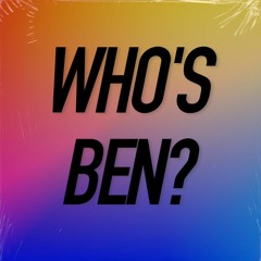 Who's Ben