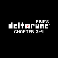 DELTARUNE (PINE'S HC)